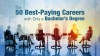 The 50 Best-Paying Careers with Only a Bachelor's Degree